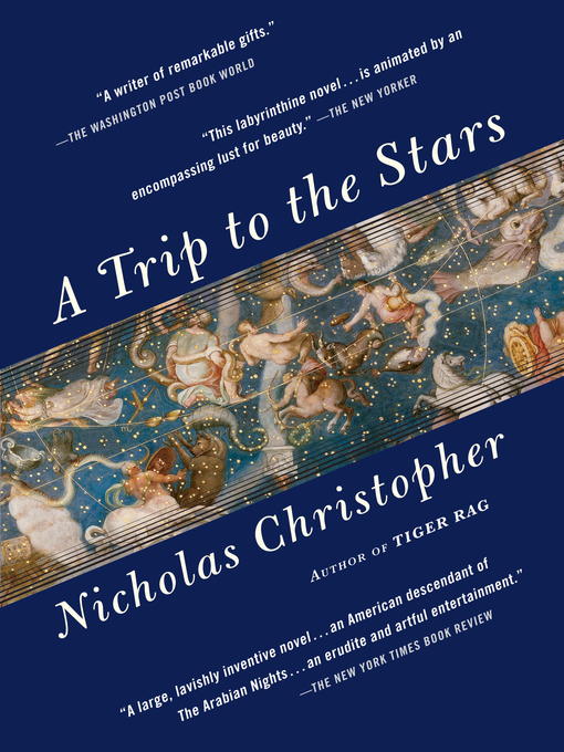 Title details for A Trip to the Stars by Nicholas Christopher - Available